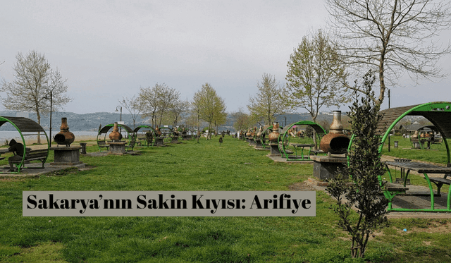 Sakarya’nın Sakin Kıyısı: Arifiye