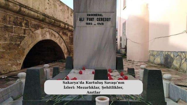 Sakarya’da Kurtuluş Savaşı’nın İzleri: Mezarlıklar, Şehitlikler, Anıtlar