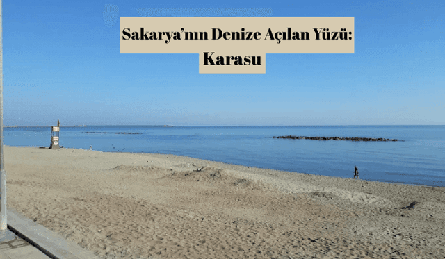 Sakarya'nın Denize Açılan Yüzü: Karasu